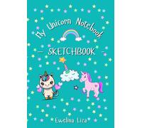 My Unicorn Notebook - Sketchbook with white pages and cute unicorn designs on every page - 5 x 7.3 in, 100 pages for drawings, notes & ideas - Book ... an art & creativity journal: - SKETCHBOOK -