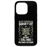 My Uniform Doesn’t Fit, But My Duty Still Does - Vietnam Vet Case for iPhone 13 Pro