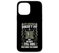 My Uniform Doesn’t Fit, But My Duty Still Does - Vietnam Vet Case for iPhone 13 Pro Max