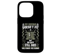 My Uniform Doesn’t Fit, But My Duty Still Does - Vietnam Vet Case for iPhone 14 Pro