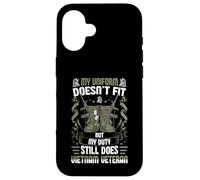 My Uniform Doesn’t Fit, But My Duty Still Does - Vietnam Vet Case for iPhone 16