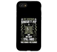My Uniform Doesn’t Fit, But My Duty Still Does - Vietnam Vet Case for iPhone SE (2020) / 7/8