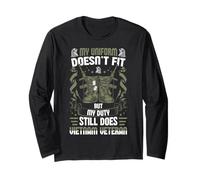 My Uniform Doesn’t Fit, But My Duty Still Does - Vietnam Vet Long Sleeve T-Shirt