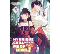 My Unique Skill Makes Me OP Even at Level 1 Vol. 3 – Light Novel – Vertical