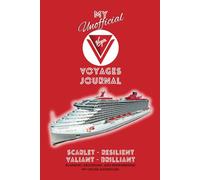 My Unofficial Virgin Voyages Journal: Planning, Recording, and Remembering my cruise adventure.