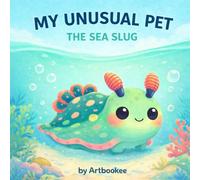 My unusual pet: The sea slug (Jason’s Young Voice Collection)