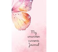 My unwritten currents journal