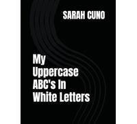 My Uppercase ABC's In White Letters