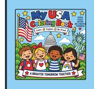 My USA Coloring Book: A Fun and Educational Patriotic Coloring Book for Kids Featuring American Symbols, Landmarks, History, Freedom, Community, and Citizenship