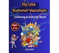 My USA Summer Vacation Activity Book: Coloring, Mazes, Dot to Dot, spot the difference & More Celebrate Independence Day Ages 5-12