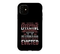 My Uterus Has Been Evicted - Uterus Eviction Hysterectomy Case for iPhone 11