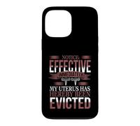 My Uterus Has Been Evicted - Uterus Eviction Hysterectomy Case for iPhone 13 Pro Max