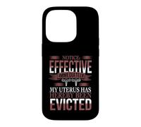 My Uterus Has Been Evicted - Uterus Eviction Hysterectomy Case for iPhone 14 Pro