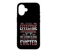 My Uterus Has Been Evicted - Uterus Eviction Hysterectomy Case for iPhone 16