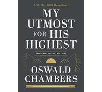 My Utmost for His Highest: A 90-Day Gift Devotional (Now Uses NIV Scripture) (Authorized Oswald Chambers Publications)