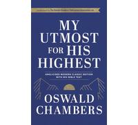 My Utmost For His Highest : Anglicised Modern Classic Edition with NIV Bible Text
