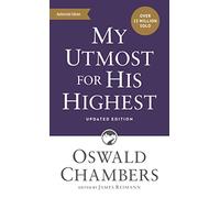 My Utmost for His Highest: Updated Language Mass Market Paperback (a Daily Devotional with 366 Bible-Based Readings) (Authorized Oswald Chambers Publications)