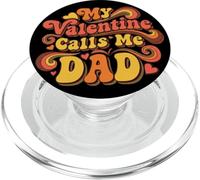 My Valentine Calls Me Dad PopSockets PopGrip for MagSafe