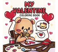 My Valentine: Coloring Book: Simple and Cute Designs For Adults, Teens and Kids - Fun Valentine's Day Gift Ideas - (Bold & Easy)
