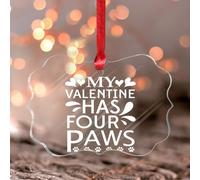 My Valentine Has Four Paws Ornament Keepsake Valentine Romantic Love Quote Round Ornament Keepsake Valentine's Gifts for Husband Wife Boyfriend Girlfriend Acrylic Christmas Bauble Gift for Wife Sister
