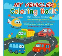 My Vehicles Coloring Book: Color and Discover Amazing Vehicles