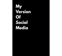 My Version Of Social Media: Off Line Thoughts On Real Paper