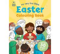 My Very First Bible Easter Colouring Book: More Than 30 Pages to Colour (First Bible Stories)