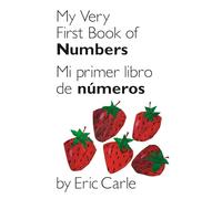 My Very First Book of Numbers / Mi primer libro de números: Bilingual Edition (World of Eric Carle)