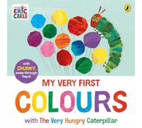 My Very First Colours with The Very Hungry Caterpillar : A Lift-the-Flap Book