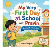 My Very First Day at School with Pravin