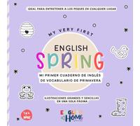 My Very First English Spring - Mi primer cuaderno bilingüe para colorear.: Libro de vocabulario en inglés para niños | 60 palabras básicas de primavera | Aprender inglés para bebés y niños (1-4 años)