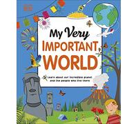 My Very Important World: For Little Learners Who Want to Know about the World