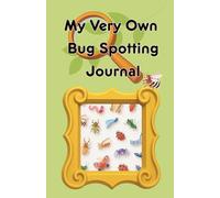 My Very Own Bug Spotting Journal