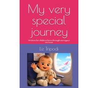 My very special journey: Written for children born through surrogacy overseas (Surrogacy stories for Children)