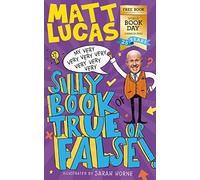 My Very Very Very Very Very Very Very Silly Book of True or False: A funny book of facts for kids, exclusive for World Book Day 2022!