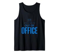 My Vibe is Out of Office Funny Work Vacation Mode Tee Tank Top