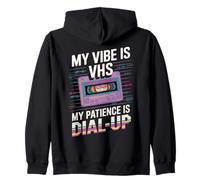 My Vibe Is VHS My Patience Dial-Up Funny Zip Hoodie