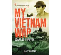 My Vietnam War: Scarred Forever