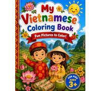 My Vietnamese Coloring Book with the Alphabet: Fun Pictures to Color for Kids!