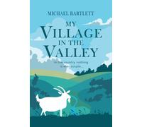 My Village in the Valley: In the country, nothing is ever simple