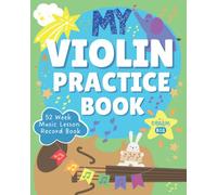 My Violin Practice Book: Music Lesson Record Book: Music Homework Book: Violin Kids Book