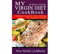 My Virgin Diet CookBook:: The Gluten-Free, Soy-Free, Egg-Free, Dairy-Free, Peanut-Free, Corn-Free and Sugar-Free Cookbook