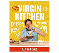 My Virgin Kitchen : Delicious Recipes You Can Make Every Day
