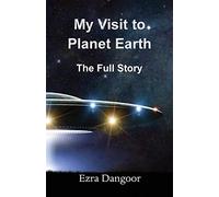 My Visit to Plant Earth: The Full Story
