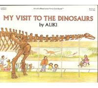 My Visit to the Dinosaurs (Let's-Read-And-Find-Out Science 2)