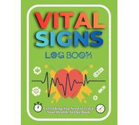 My Vital Signs Journal: A Daily Companion for Mindful Health & Gentle Healing: A Thoughtful Daily Log to Track Heart Rate, Blood Pressure, Glucose, ... for Your Body Is an Act of Self-Respect