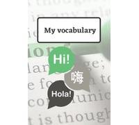 My Vocabulary : Make your Complete Notebook Dictionary with All languages 6x9 inch 12.485x9.25 cm (100 pages): My own dictionary . Let's go