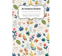 My vocabulary notebook 2 columns: Blank vocabulary journal for 2200 words | 100 pages | 6” x 9” | Abstract cover