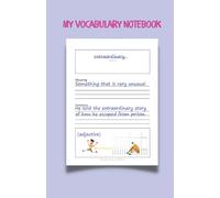 My Vocabulary Notebook: Build up your own personal word bank and increase your word power