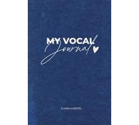 My Vocal Journal by Elena Hurstel